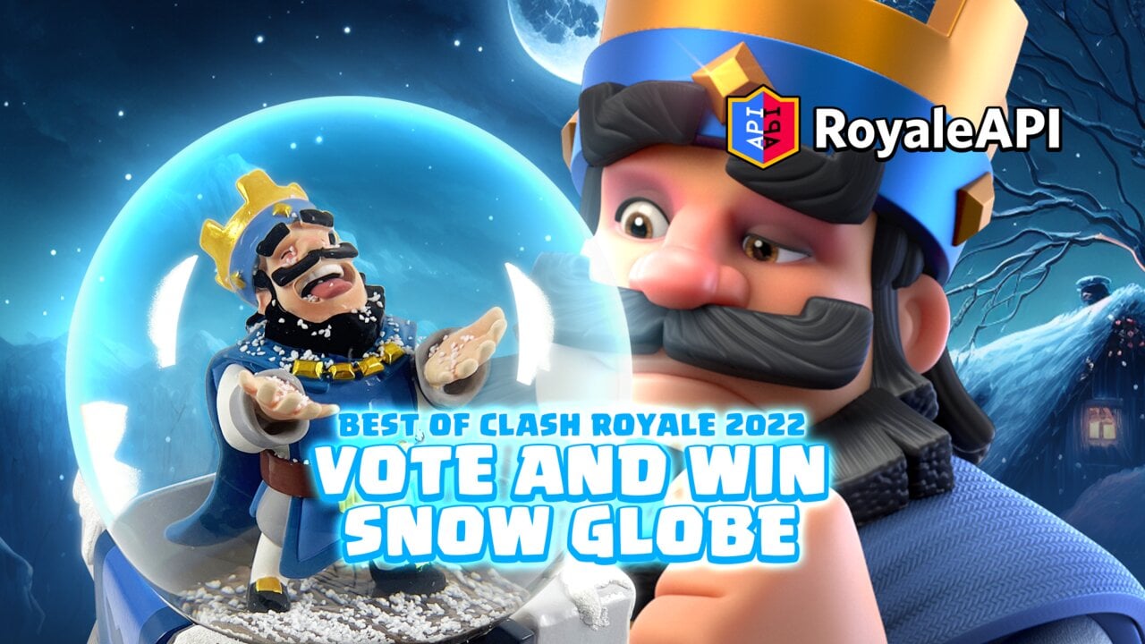 Best of Clash Royale 2022 - Vote and win limited edition King snowglobe