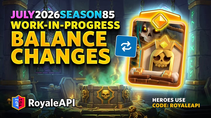 Work-in-progress Balance Changes - July 2026 (Season 85)